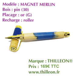 magnet_merlin_pin_30_bleu_or_g_thilleon_stylo_artisanal_bois_orig_marque_copie