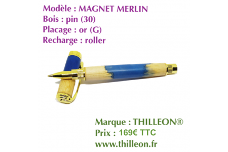magnet_merlin_pin_30_bleu_or_g_thilleon_stylo_artisanal_bois_orig_marque_copie