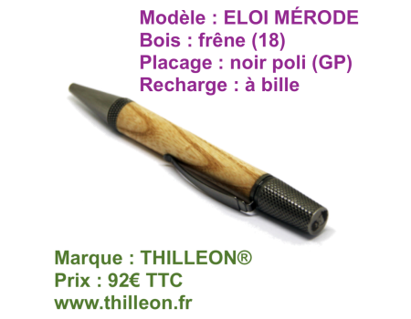 eloi_frene_18_chrome_noir_poli_gp_thilleon_stylo_artisanal_bois_orig_marque